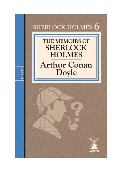 The Memoirs of Sherlock Holmes - Sherlock Holmes 6 - Arthur Conan Doyle