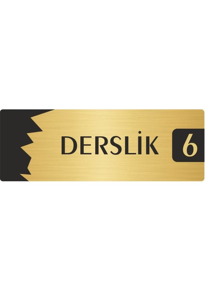 Metal Departman Kapı İsimliği, Yönlendirme Levhası Derslik (6) 7X20 cm Altın Renk