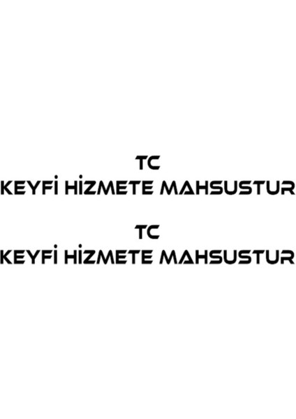 Tc Keyfi Hizmete Mahsustur Sticker 2 Adet 60*8 cm