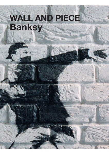 Banksy Wall And Piece - Banksy