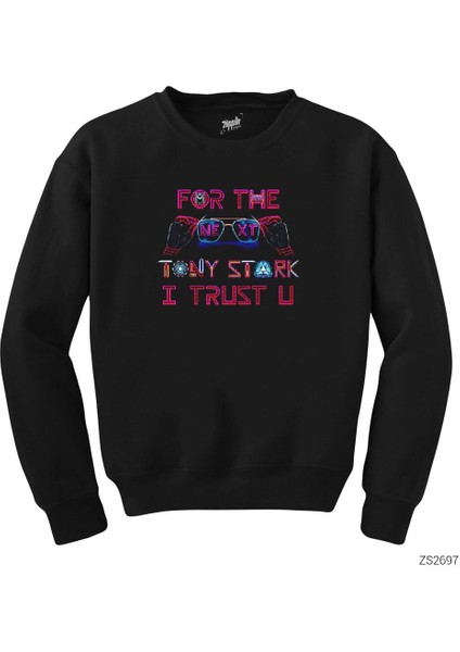 Iron Man Tony Stark Trust You Siyah Sweatshirt