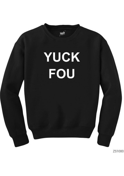 Yuck Fou Siyah Sweatshirt