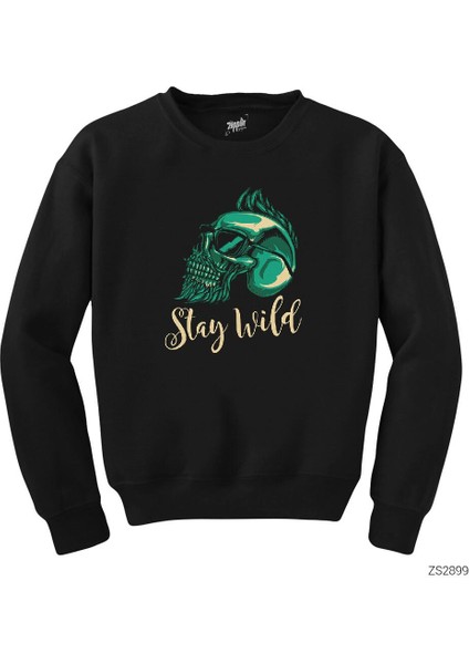 Stay Wild Siyah Sweatshirt