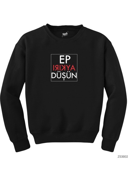 Ep Aykırı Düşün Siyah Sweatshirt