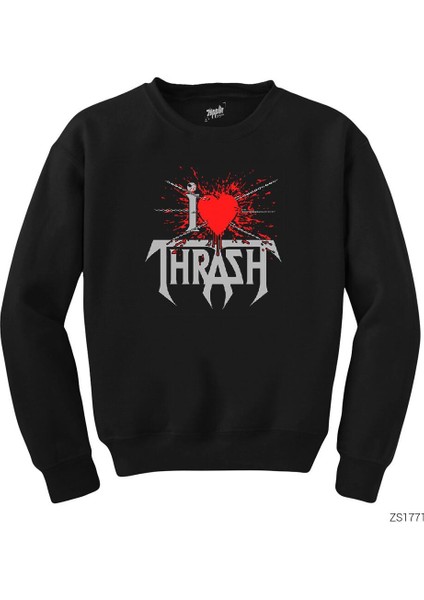 I Love Trash Siyah Sweatshirt