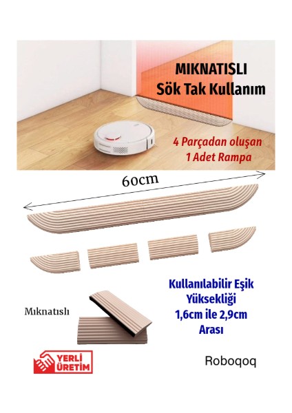 Roboqoq 1.6cmx60cm Mıknatıslı Ten Rengi Robot Elektrikli Süpürge Rampası Sök Tak Kapı Eşik Rampası