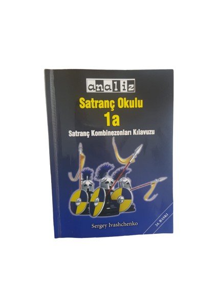 Satranç Okulu 1A-1B (Satranç Kombinezonları Kılavuzu 2 Kitap Bir Arada)
