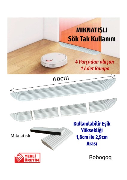 Roboqoq 1.6cmx60cm Mıknatıslı Beyaz Robot Elektrikli Süpürge Rampası Sök Tak Kapı Eşik Rampası