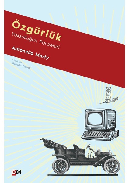 Özgürlük: Yoksulluğun Panzehiri - Antonella Marty