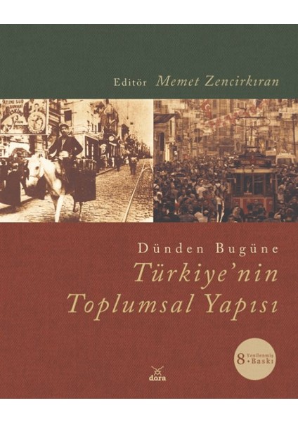 Dünden Bugüne Türkiye'nin Toplumsal Yapısı - Memet Zencirkıran