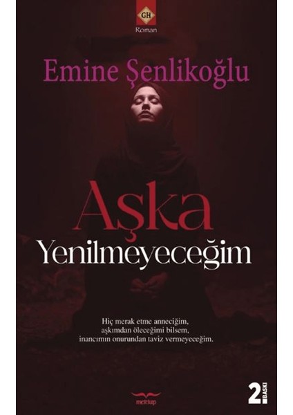 Aşka Yenilmeyeceğim - Emine Şenlikoğlu