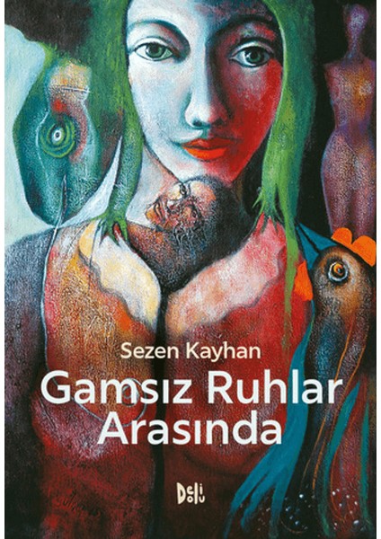 Gamsız Ruhlar Arasında - Sezen Kayhan