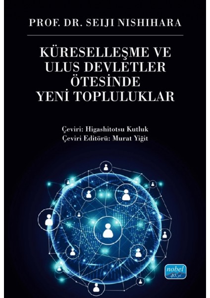 Küreselleşme ve Ulus Devletler Ötesinde Yeni Topluluklar - Seiji Nishihara