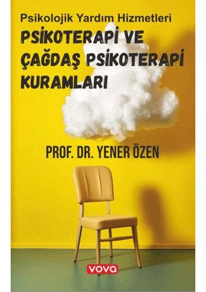 Psikoterapi ve Çağdaş Psikoterapi Kuramları - Yener Özen