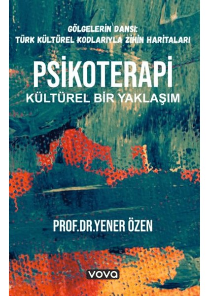 Psikoterapi Kültürel Bir Yaklaşım - Yener Özen