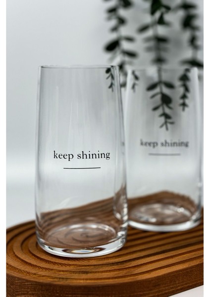 Keep Shining Baskılı Cam Su Ve Meşrubat Bardağı seti 460 ml 4'lü