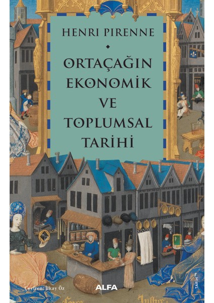 Ortaçağın Ekonomik ve Toplumsal Tarihi - Henri Pirenne