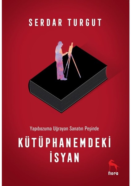 Kütüphanemdeki İsyan - Serdar Turgut