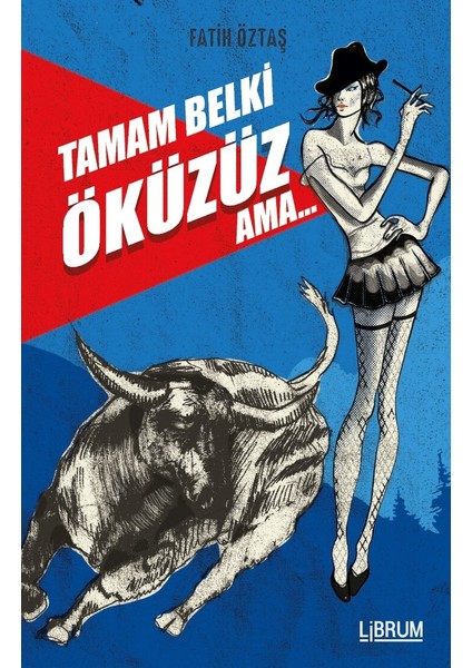 Tamam Belki Öküzüz Ama... - Fatih Öztaş