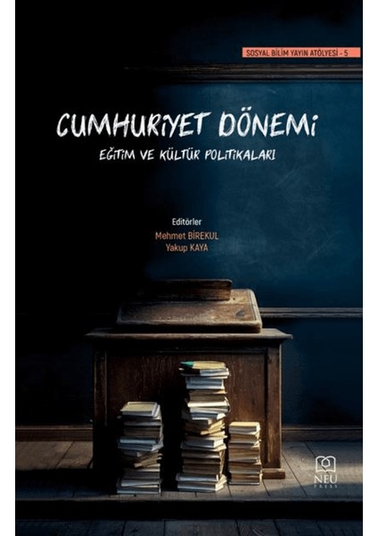 Cumhuriyet Dönemi Eğitim ve Kültür Politikaları