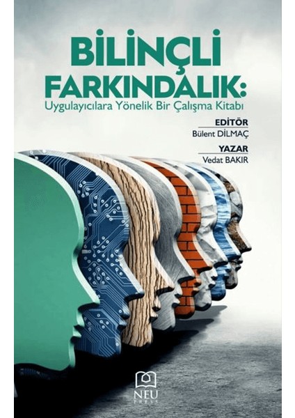 Bilinçli Farkındalık Uygulayıcılara Yönelik Bir Çalışma Kitabı - Bülent Dilmaç