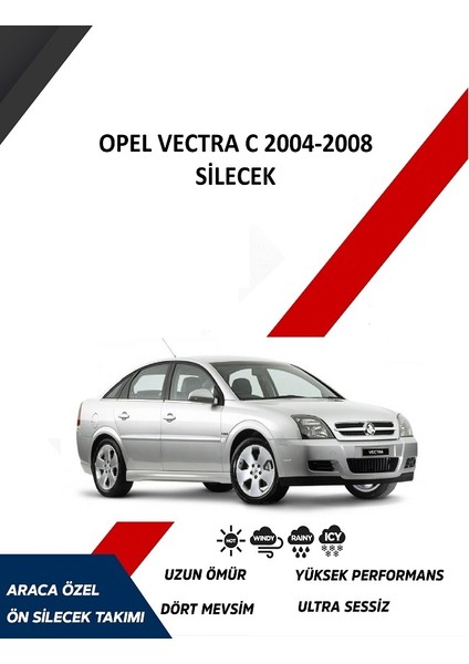 Opel Vectra C 2005 Model Araca Özel Muz Silecek Sürücü Taraf 600MM Yolcu Taraf 480MM