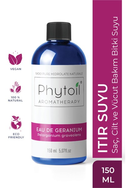 Itır Suyu- Saç, Cilt ve Vücut Bakım Bitki Suyu- Phytoıl Eau De Geranıum 150 ml