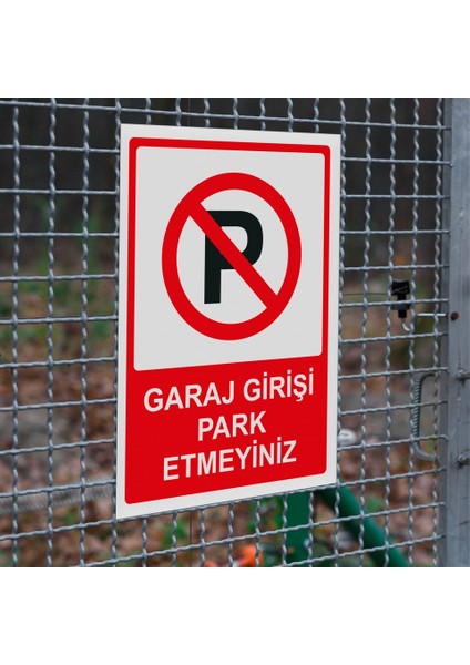 Garaj Girişi Park Etmeyiniz Uyarı Levhası