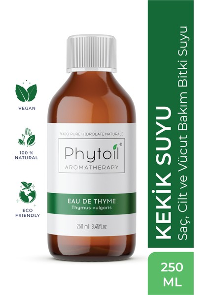 Kekik Suyu- Saç, Cilt ve Vücut Bakım Bitki Suyu- Phytoıl Eau De Thyme 250 ml