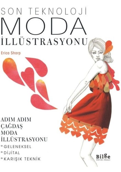 Son Teknoloji Moda Illüstrasyonu - Adım Adım Çağdaş Moda Illüstrasyonu