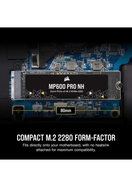 CORSAIR Force Serisi MP600 PRO NH 1TB PCIe 4.0 Gen 4.0x4 NVMe M.2 SSD (CSSD-F1000GBMP600PNH)