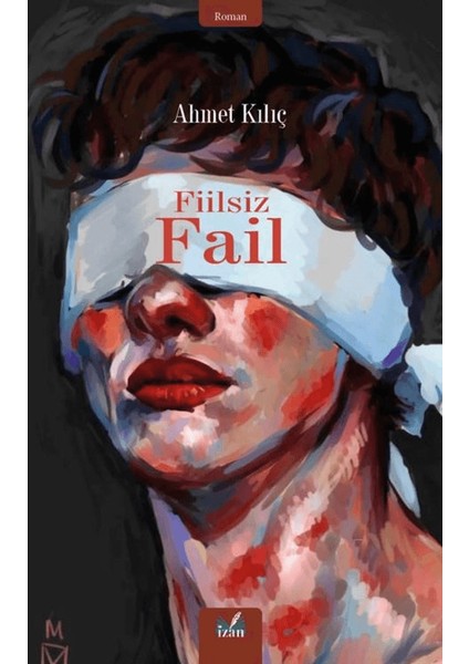 Fiilsiz Fail - Ahmet Kılıç