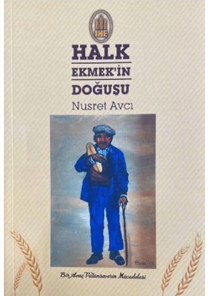 Halk Ekmek'in Doğuşu - Nusret Avcı