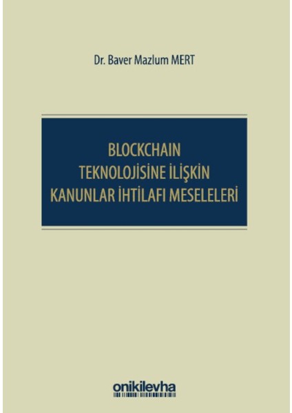 Blockchain Teknolojisine İlişkin Kanunlar İhtilafı Meseleleri - Baver Mazlum Mert