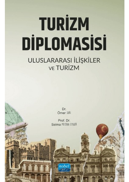Turizm Diplomasisi - Uluslararası Ilişkiler ve Turizm - Ömer Sarı
