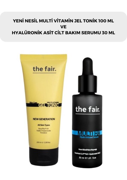 The Fair. Multi Vitamin Jel Tonik 100 ml ve Hyalüronik Asit Nemlendirici Cilt Bakım Serumu 30 ml