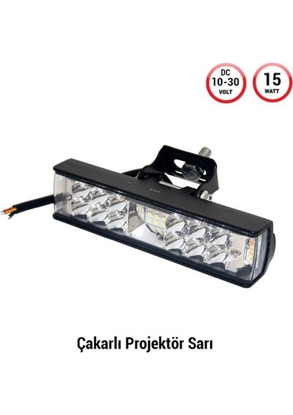 Projektör Sis Farı 10-30V15W Çakar Beyaz- Sarı15X3,5