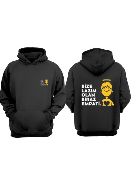 Unisex Bize Lazım Olan Empatı Tasarım Ön Arka Baskılı Normal Kalıp Siyah Sweatshirt
