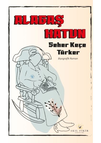 Alagaş Hatun - Seher Keçe Türker