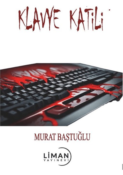 Klavye Katili - Murat Baştuğlu
