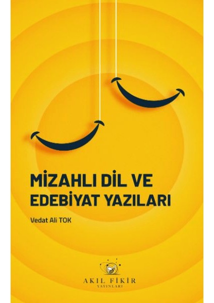 Mizahlı Dil ve Edebiyat Yazıları - Vedat Ali Tok