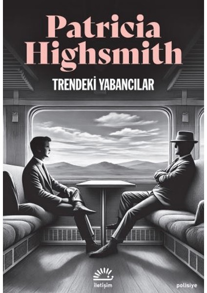 Trendeki Yabancılar - Patricia Highsmith