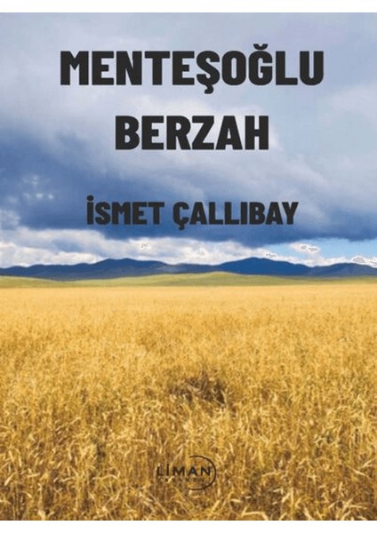 Menteşoğlu Berzah - İsmet Çallıbay