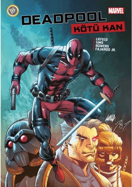 Deadpool: Kötü Kan - Rob Liefeld
