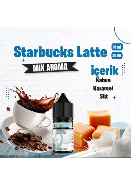 Starbucks Latte Mix Aroma Kahve Karamel Süt Gıda Aroması 10 ml
