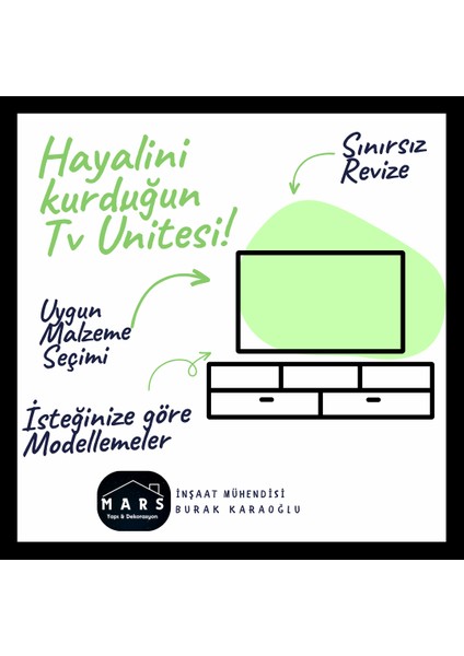 Hayalini Kurduğun Tv Ünitesi - Tv Ünitesi Tasarımı - Mars Yapı&dekorasyon