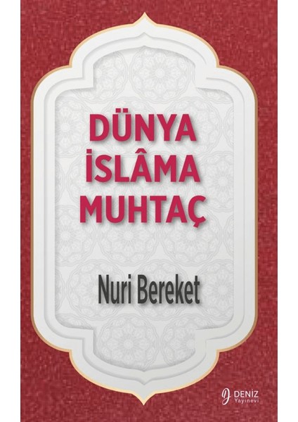 Dünya Islama Muhtaç - Nuri Bereket