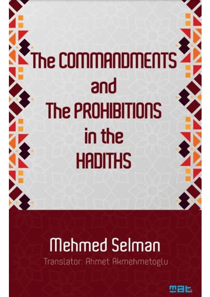 The Commandments and the Prohibitions in the Hadiths - Mehmed Selman