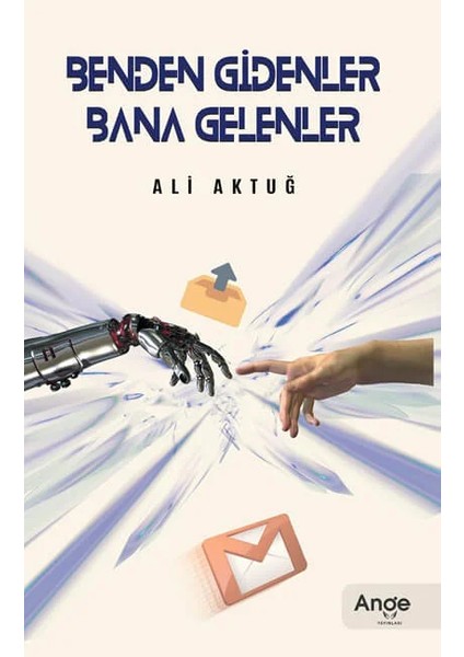 Benden Gidenler Bana Gelenler – Ali Aktuğ