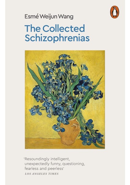 The Collected Schizophrenias - Esme Weijun Wang